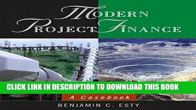 [Free Read] Modern Project Finance: A Casebook Full Online