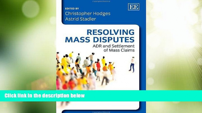 Big Deals  Resolving Mass Disputes: ADR and Settlement of Mass Claims  Best Seller Books Most Wanted