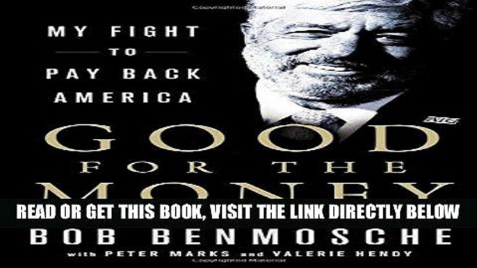 [BOOK] PDF Good for the Money: My Fight to Pay Back America Collection BEST SELLER