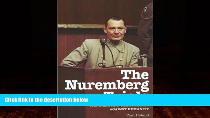 Big Deals  The Nuremberg Trials: The Nazis and Their Crimes Against Humanity  Best Seller Books