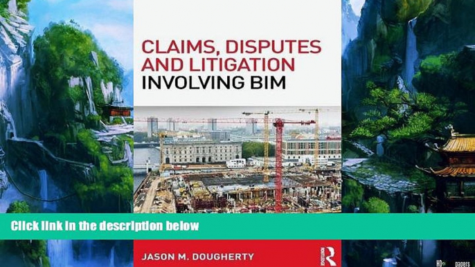 Big Deals  Claims, Disputes and Litigation Involving BIM  Best Seller Books Best Seller