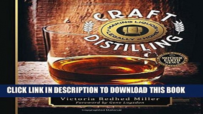 [Free Read] Craft Distilling: Making Liquor Legally at Home Free Online