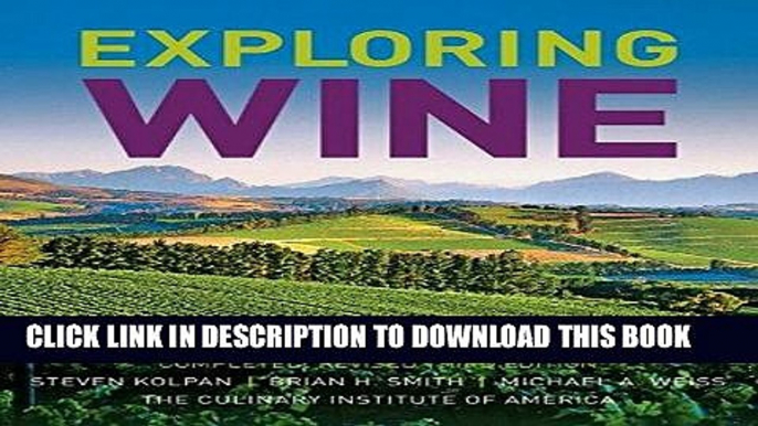 [Free Read] Exploring Wine: Completely Revised 3rd Edition Free Online