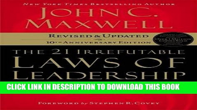 [Ebook] The 21 Irrefutable Laws of Leadership: Follow Them and People Will Follow You (10th