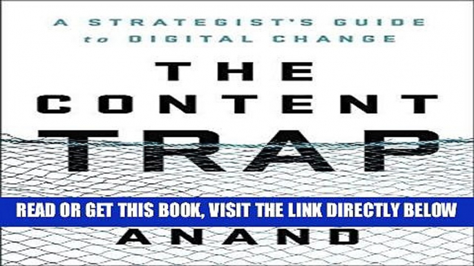 [EBOOK] DOWNLOAD The Content Trap: A Strategist s Guide to Digital Change PDF