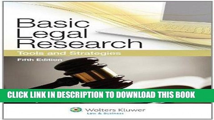 [READ] EBOOK Basic Legal Research: Tools and Strategies, Fifth Edition (Aspen Coursebook) BEST