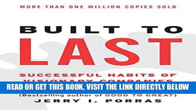 [Free Read] Built to Last: Successful Habits of Visionary Companies (Harper Business Essentials)