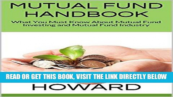 [Free Read] Mutual Fund Handbook: What You Must Know About Mutual Fund Investing and Mutual Fund