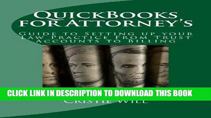 [Ebook] QuickBooks for Attorney s: Guide to Setting up your Law Practice From Trust Accounts to