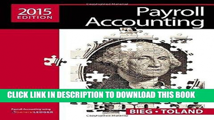 [Ebook] Payroll Accounting 2015 (with Cengage Learning s Online General Ledger, 2 terms (12