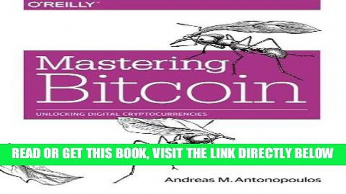 [Free Read] Mastering Bitcoin: Unlocking Digital Cryptocurrencies Free Online