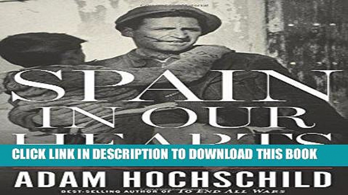 [Free Read] Spain in Our Hearts: Americans in the Spanish Civil War, 1936-1939 Full Online