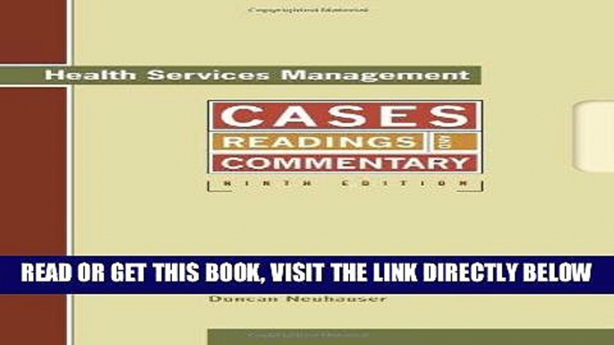 [READ] EBOOK Health Services Management: Readings, Cases, and Commentary, 9th Edition ONLINE