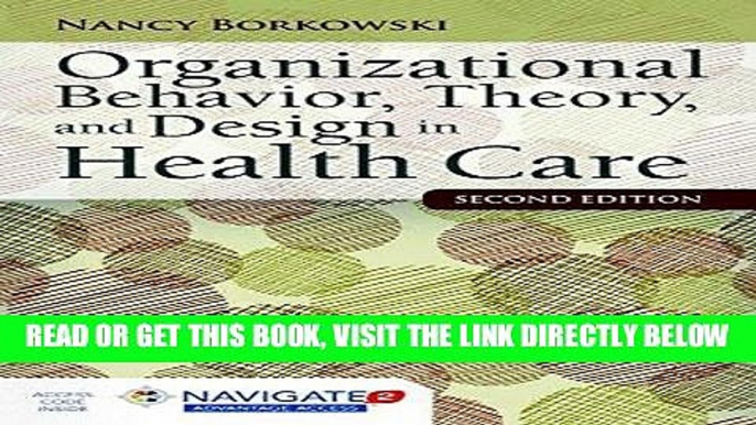 [FREE] EBOOK Organizational Behavior, Theory, And Design In Health Care ONLINE COLLECTION