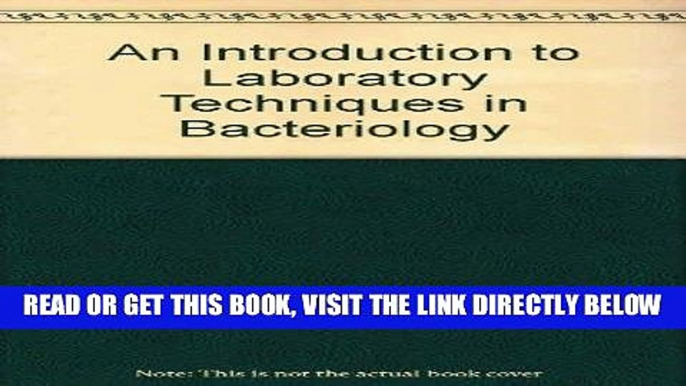 [FREE] EBOOK An Introduction to Laboratory Techniques in Bacteriology BEST COLLECTION