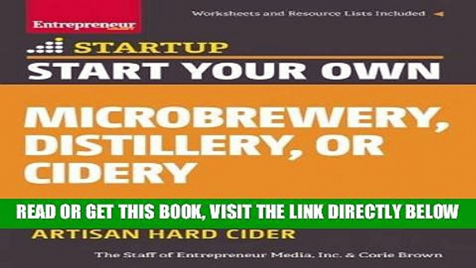 [Free Read] Start Your Own Microbrewery, Distillery, or Cidery: Your Step-By-Step Guide to Success