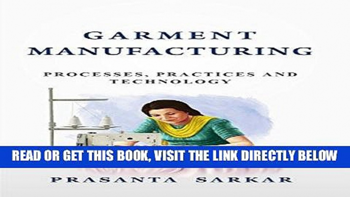 [Free Read] Garment Manufacturing: Processes, Practices and Technology Full Download