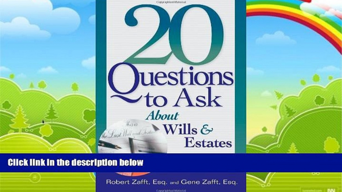 Big Deals  20 Questions to Ask about Wills   Estates  Best Seller Books Most Wanted