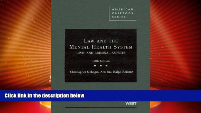 Big Deals  Law and the Mental Health System: Civil and Criminal Aspects (American Casebook)