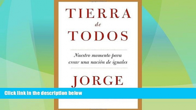 Big Deals  Tierra de todos: Nuestro momento para crear una naciÃ³n de iguales (Spanish Edition)