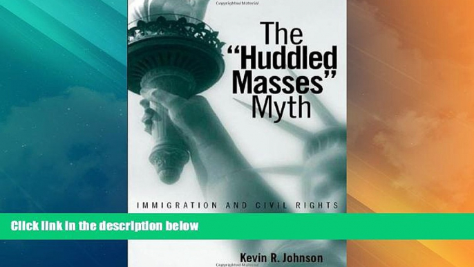 Big Deals  The Huddled Masses" Myth: Immigration and Civil Rights  Best Seller Books Best Seller