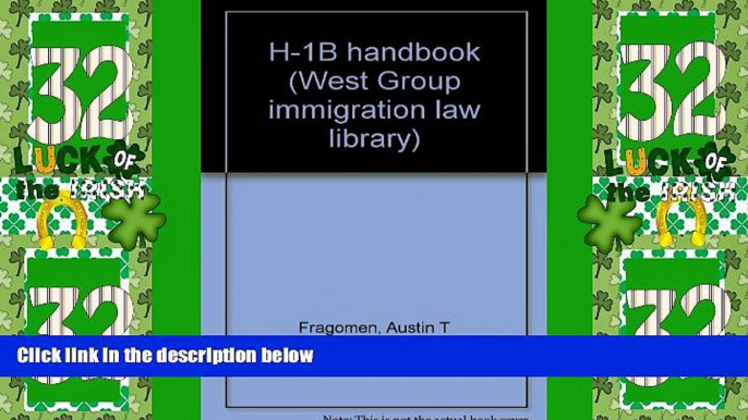 Big Deals  H-1B handbook (West Group immigration law library)  Full Read Most Wanted