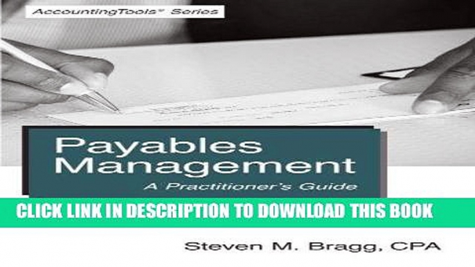 [FREE] EBOOK Payables Management: A Practitioner s Guide ONLINE COLLECTION