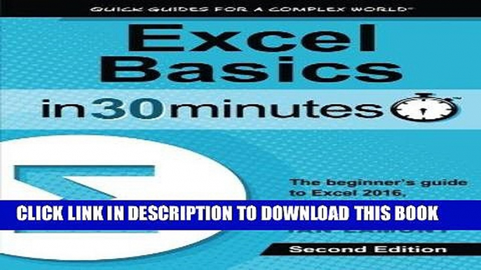 [FREE] EBOOK Excel Basics In 30 Minutes (2nd Edition): The quick guide to Microsoft Excel and