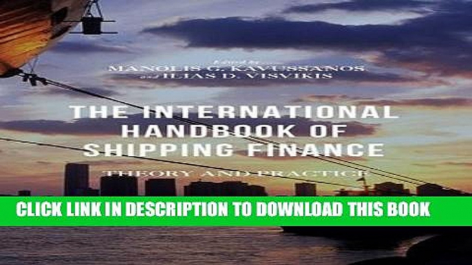 [New] Ebook The International Handbook of Shipping Finance: Theory and Practice Free Online