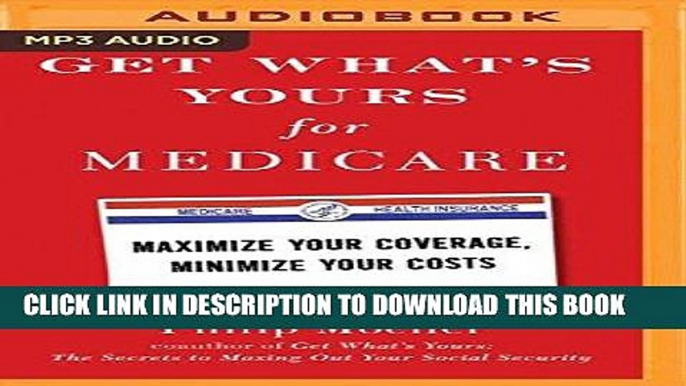 [New] Ebook Get What s Yours for Medicare: Maximize Your Coverage, Minimize Your Costs Free Online