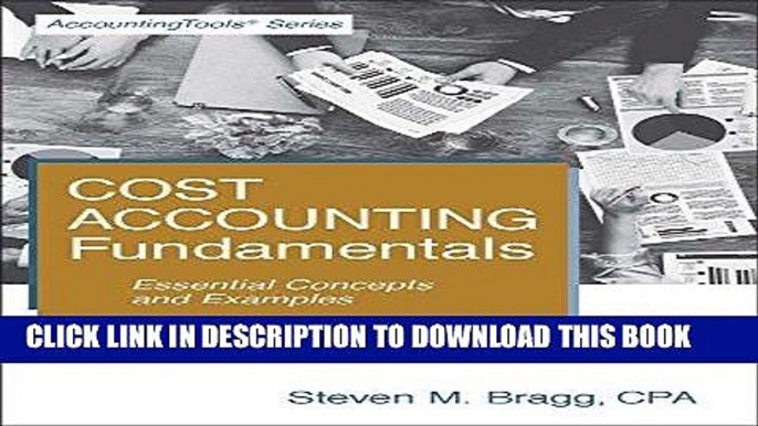 [FREE] EBOOK Cost Accounting Fundamentals: Fifth Edition: Essential Concepts and Examples ONLINE