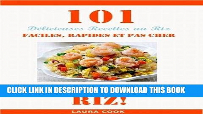 [New] Ebook SpÃ©cial Recette Au Riz: 101 DÃ©licieuses Recettes De Riz Facile, Rapide Et Pas Cher