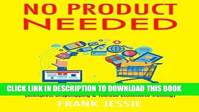 [New] Ebook No Product Needed: How to Sell Stuff Online Even Without Your Own Product Inventory