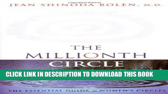 Best Seller The Millionth Circle: How to Change Ourselves and The World--The Essential Guide to