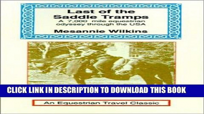 Best Seller Last of the Saddle Tramps: One Woman s Seven Thousand Mile Equestrian Odyssey