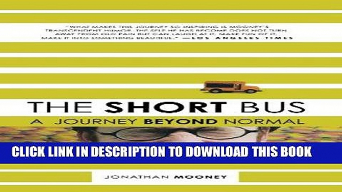 Ebook The Short Bus: A Journey Beyond Normal Free Download