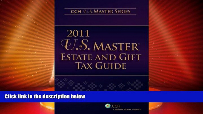 Big Deals  U.S. Master Estate and Gift Tax Guide (2011) (U.S. Master Estate and Girft Tax Guide)