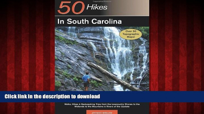 FAVORIT BOOK Explorer s Guide 50 Hikes in South Carolina: Walks, Hikes   Backpacking Trips from