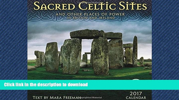 FAVORITE BOOK  Sacred Celtic Sites 2017 Wall Calendar: And Other Places of Power in Britain and