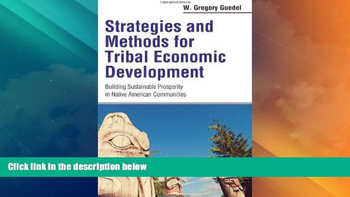 Big Deals  Strategies and Methods for Tribal Economic Development: Building Sustainable Prosperity