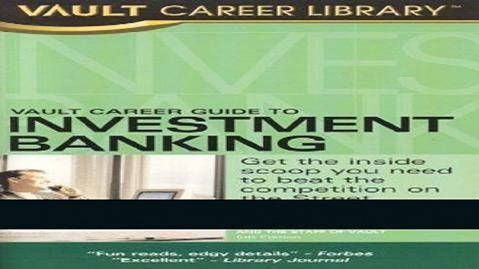 [FREE] EBOOK Vault Career Guide to Investment Banking (Vault Career Library) BEST COLLECTION