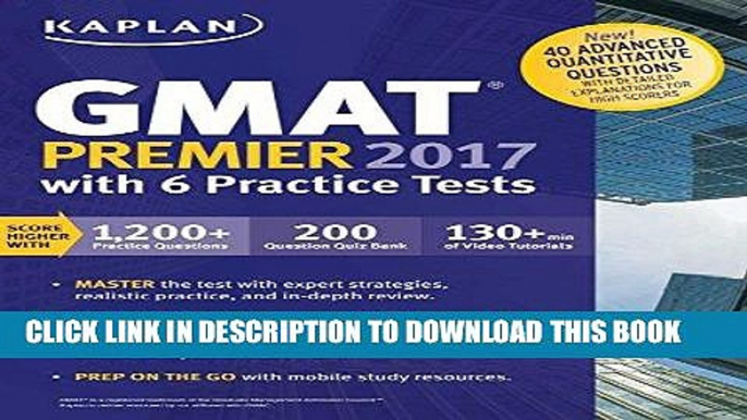 [READ] EBOOK GMAT Premier 2017 with 6 Practice Tests: Online + Book + Videos + Mobile (Kaplan Test