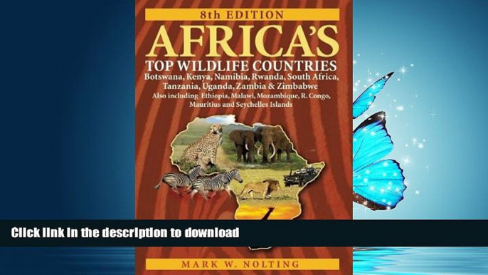 READ THE NEW BOOK Africa s Top Wildlife Countries: Botswana, Kenya, Namibia, Rwanda, South Africa,