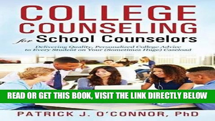 [FREE] EBOOK College Counseling for School Counselors: Delivering Quality, Personalized College