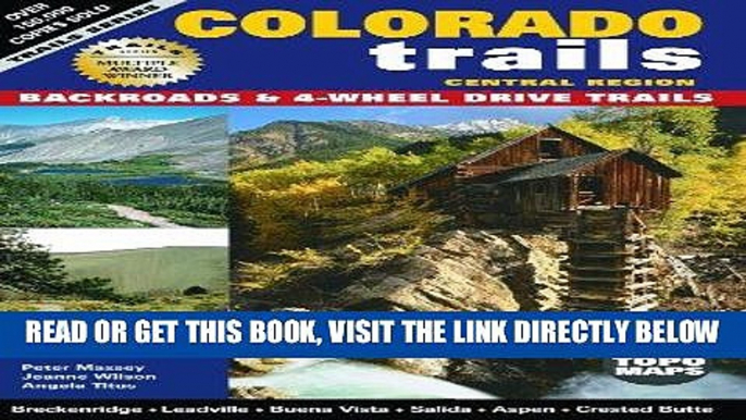 [READ] EBOOK Colorado Trails Central Region: Backroads   4-Wheel Drive Trails BEST COLLECTION