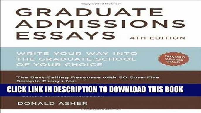 [FREE] EBOOK Graduate Admissions Essays, Fourth Edition: Write Your Way into the Graduate School