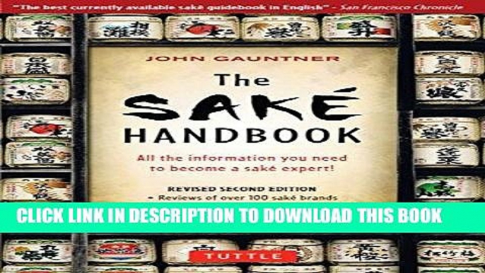 [New] Ebook The Sake Handbook: All the information you need to become a Sake Expert! Free Read