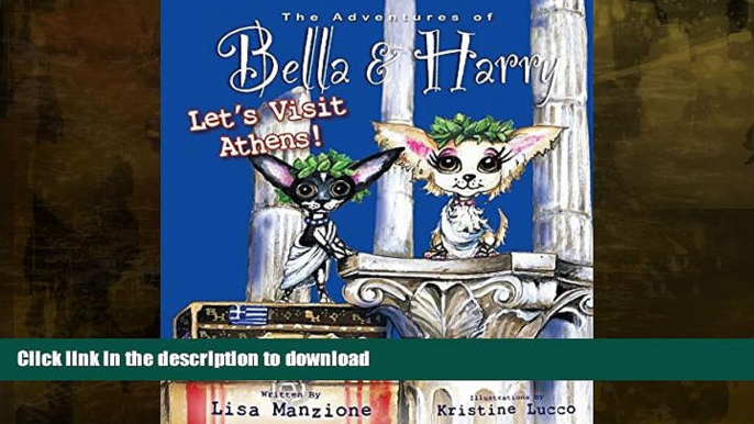 READ BOOK  Let s Visit Athens!: Adventures of Bella   Harry FULL ONLINE