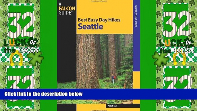 Big Deals  Best Easy Day Hikes Seattle (Best Easy Day Hikes Series)  Full Read Most Wanted