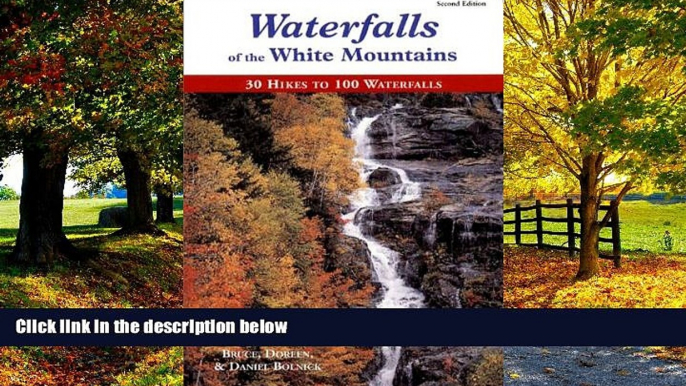 Big Deals  Waterfalls of the White Mountains: 30 Hikes to 100 Waterfalls  Best Seller Books Best